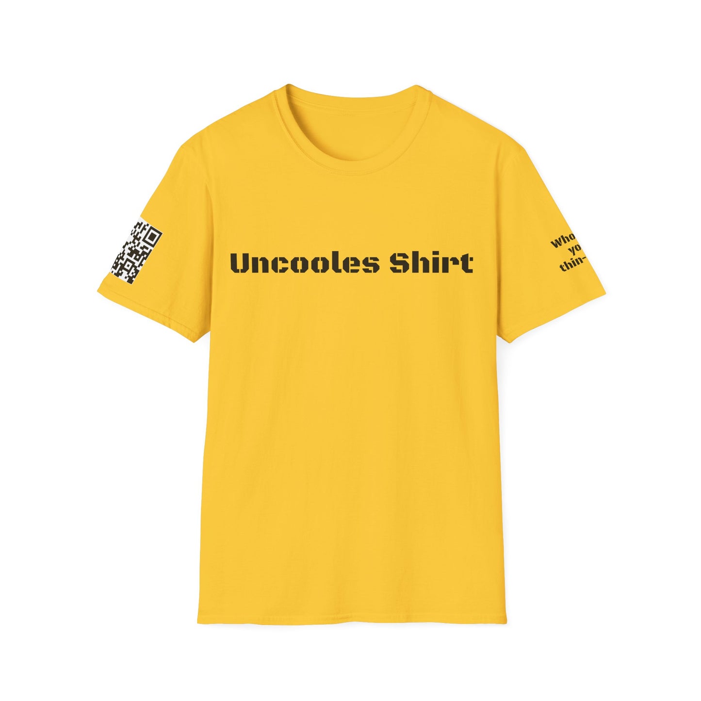 Who do you thin-QR? Uncooles shirt