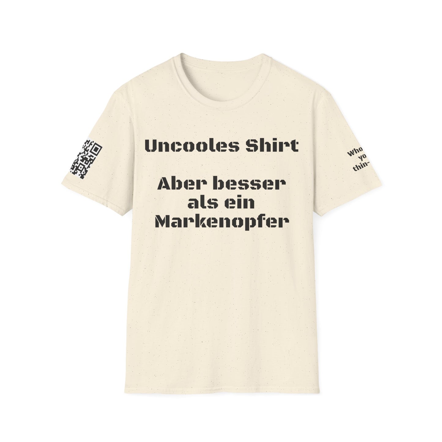 Who do you thin-QR? Uncooles shirt Aber besser als ein Markenopfer