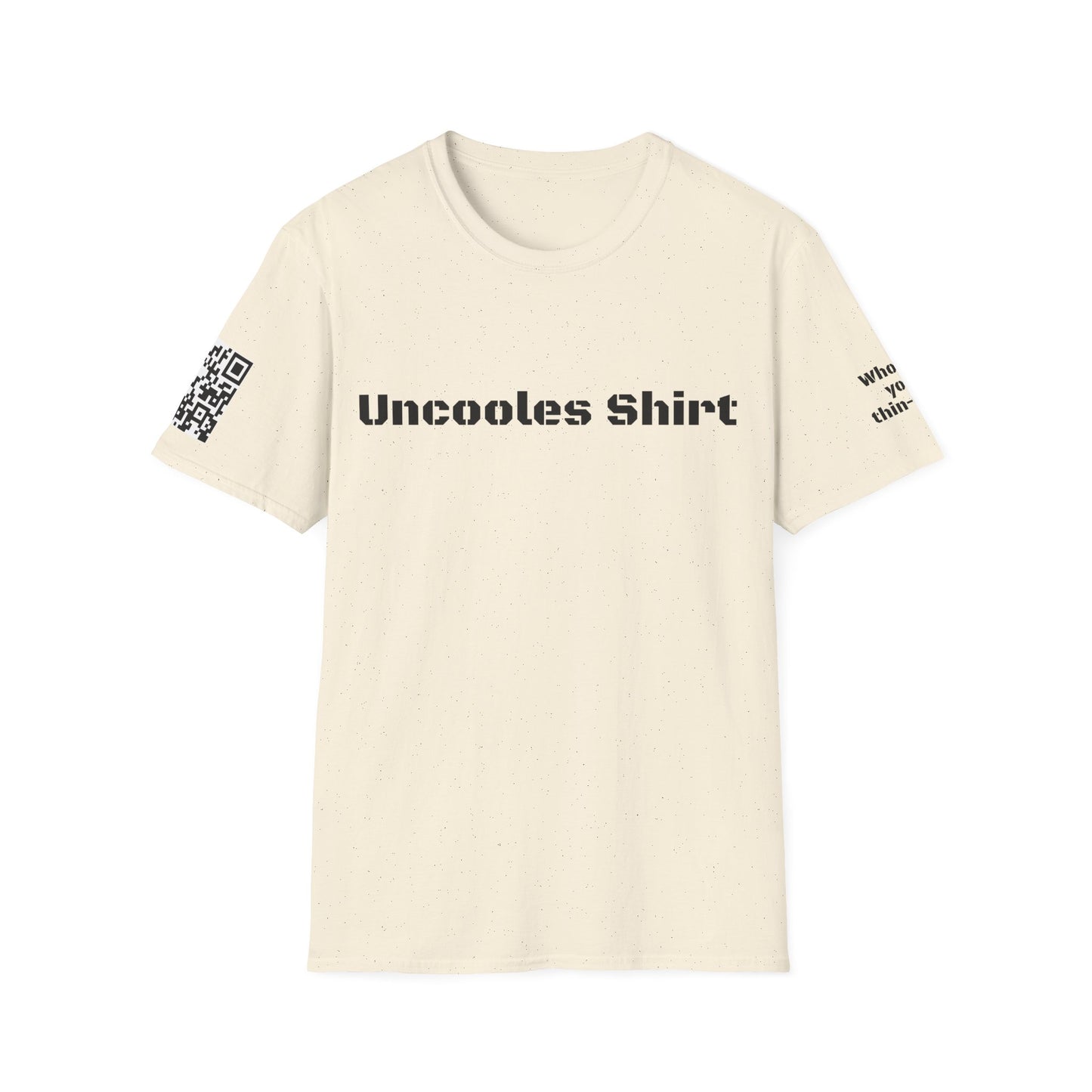 Who do you thin-QR? Uncooles shirt