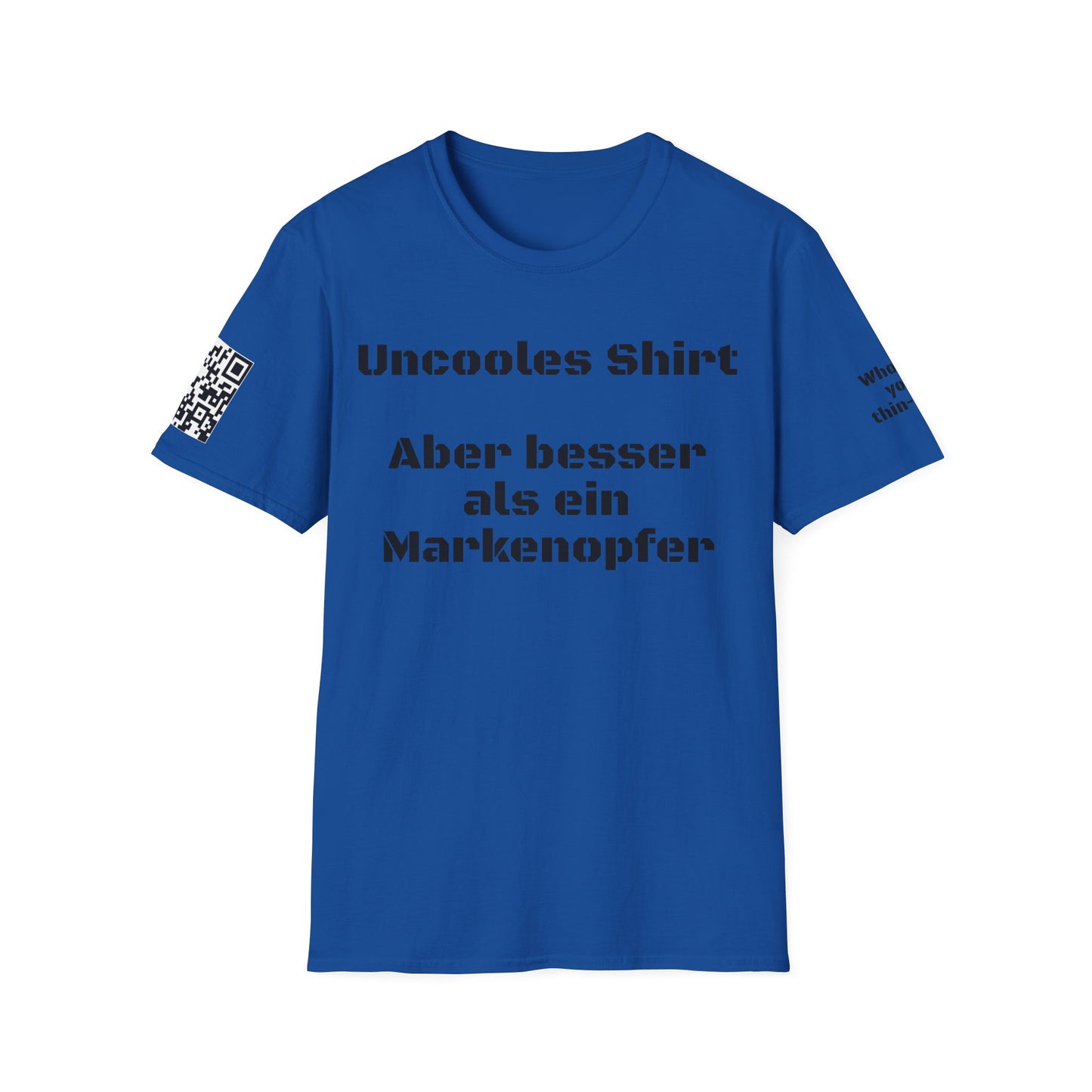 Who do you thin-QR? Uncooles shirt Aber besser als ein Markenopfer