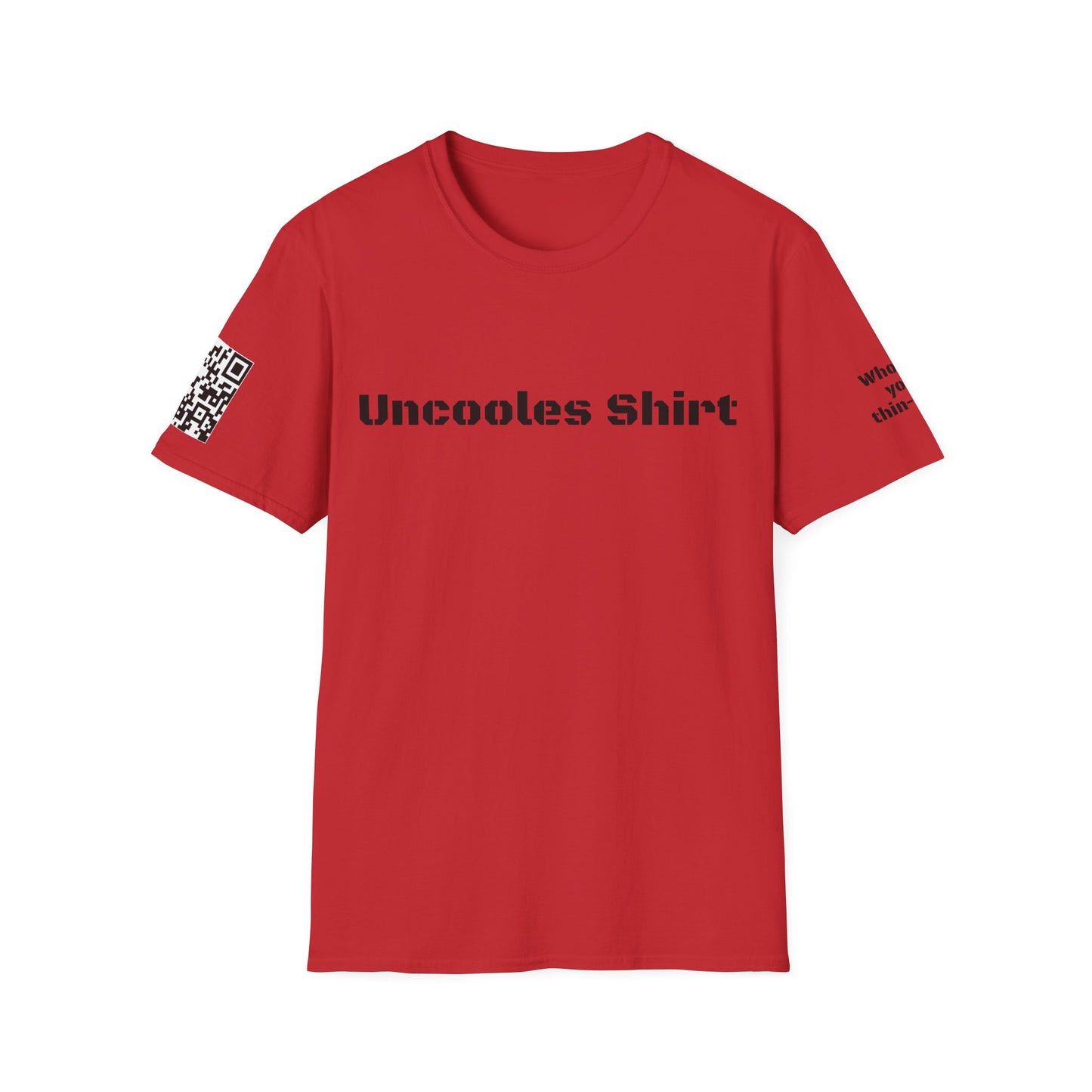 Who do you thin-QR? Uncooles shirt